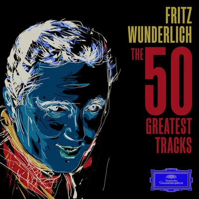 Margarete Bence (/August Messthaler/Fritz Wunderlich/Marcel CouraudFritz Wunderlich - The 50 Greatest Tracks