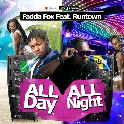 Fadda FoxAll Day All Night (feat. Runtown)