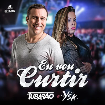 DJ TubarãoEu Vou Curtir