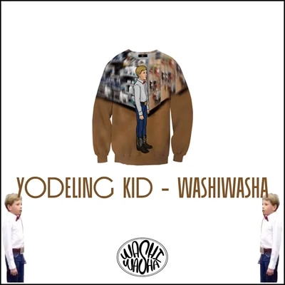 WashiwashaYodeling Kid