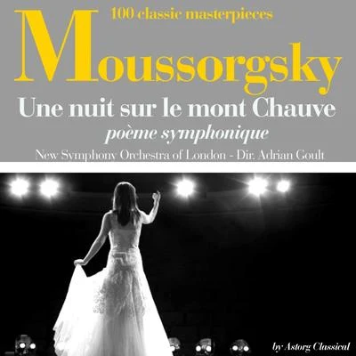 The New Symphony Orchestra Of LondonRaymond AgoultMoussorgsky : Une nuit sur le mont Chauve, poème symphonique