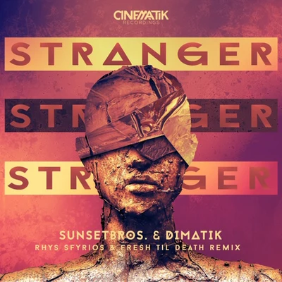 DimatikStranger (Rhys Sfyrios & Fresh Til Death Remix)