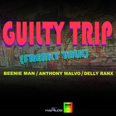 Delly RanxGuilt Trip (Freaky Talk) - Single