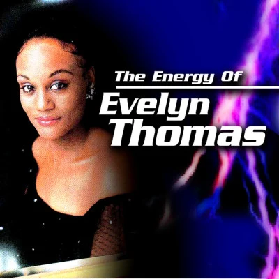 Evelyn ThomasThe Energy of Evelyn Thomas