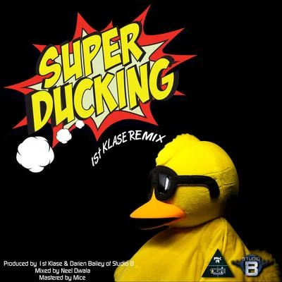 Fadda FoxSuper Ducking: 1st Klase Remix