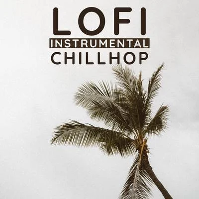 Lofi Chillhop/Chill Cow LofiLofi Instrumental ChillHop