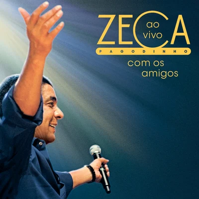 Zeca Pagodinho/Maysa/Ana Cañas/Só Pra Contrariar/Clara Moreno/Leny Andrade/Orlando Silva/Luiz Gonzaga/Quintino & Blasterjaxx/João BoscoZeca Pagodinho Ao Vivo Com Os Amigos