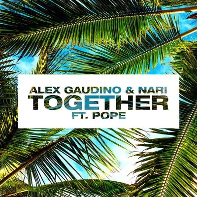 Alex GaudinoTogether