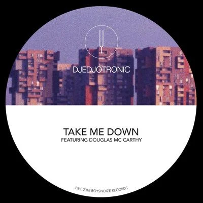 DjedjotronicTake MeDown (Remixes)