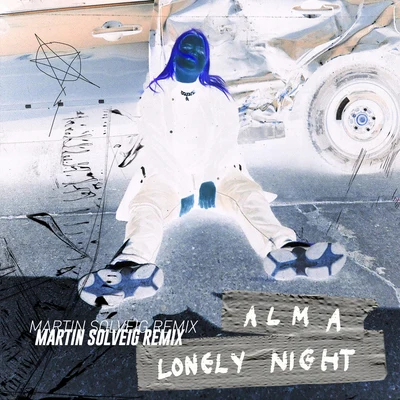 AlmaLonely Night (Martin Solveig Remix)