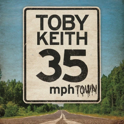 Toby Keith35 mph Town