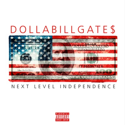 Dro Fe/DollaBillGatesNext Level Independence