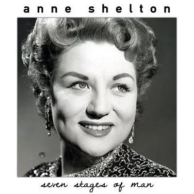 Anne SheltonSeven Stages of Man