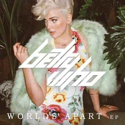 Jarryd James/Betty WhoWorlds Apart