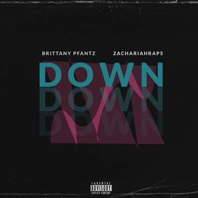 Logan ChapmanDown (feat. Brittany Pfantz & Zachariahraps)