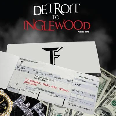 DregoDetroit to Inglewood (feat. BandGang & VVSBeezy)