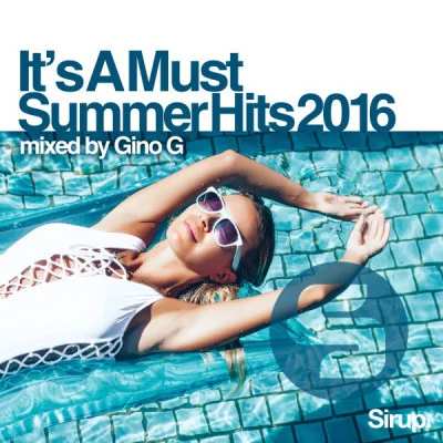 Gino GDave202Gino G - Its a Must - Summer Hits 2016