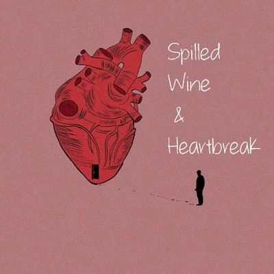 Tony ThrillerSpilled Wine & Heartbreak