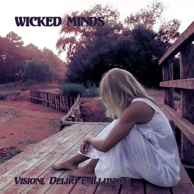 Wicked Minds/Mad Bob/Dany BPMVisioni, deliri e illusioni