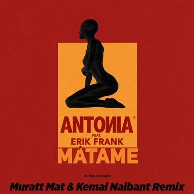 AntoniaMatame (Muratt Mat & Kemal Nalbant Remix)