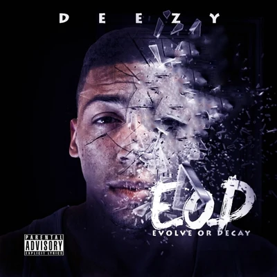 Deezy/D-Wreck/Dre/JamillionsEvolve or Decay (E.O.D)