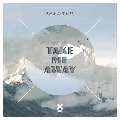 Swanky Tunes/Morgan PageTake Me Away