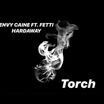 FETTI HARDAWAYTorch