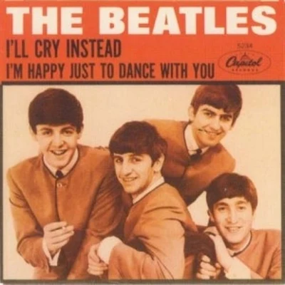 The BeatlesI'll Cry Instead I'm Happy Just to Dance with You