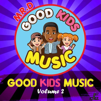 Good Kids MusicGood Kids Music, Volume. 2