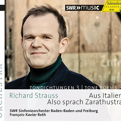 François-Xavier RothSTRAUSS, R.: Tone Poems, Vol. 3 - Aus ItalienAlso sprach Zarathustra (SWR Symphony, Baden-Baden and Freiburg, F.-X. Roth)