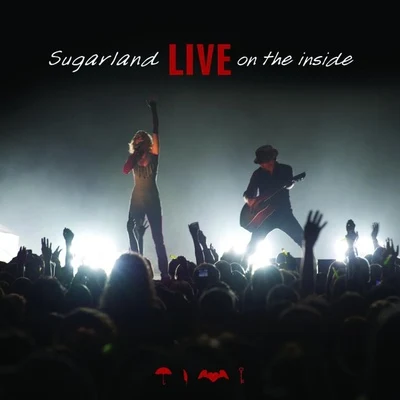 SugarlandLive On The Inside