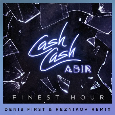 ABIRFinest Hour (Denis First & Reznikov Remix)