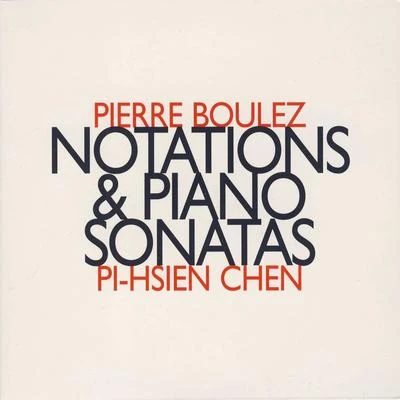 Pierre BoulezPierre-Laurent AimardThe Cleveland OrchestraNotations & Piano Sonatas