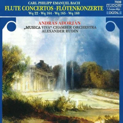 András AdorjánBACH, C.P.E.: Flute Concertos, Wq. 22, 164, 165, 168 (Adorján, Musica Viva Chamber Orchestra, Rudin)