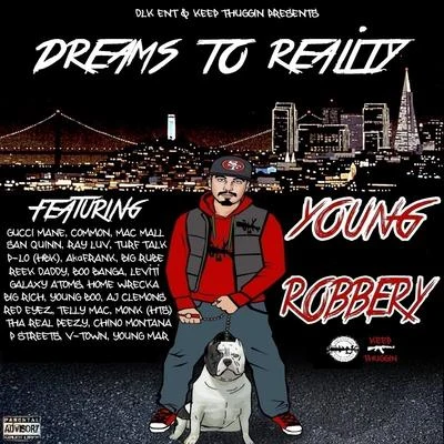 Young RobberyDreams to Reality