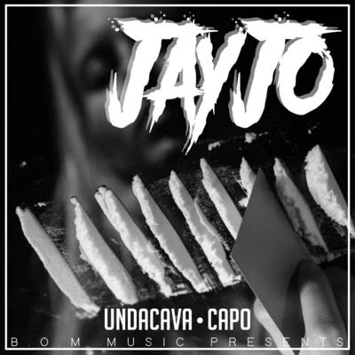 CAPO/Killa Tay Capone/West Coast StoneJayjo