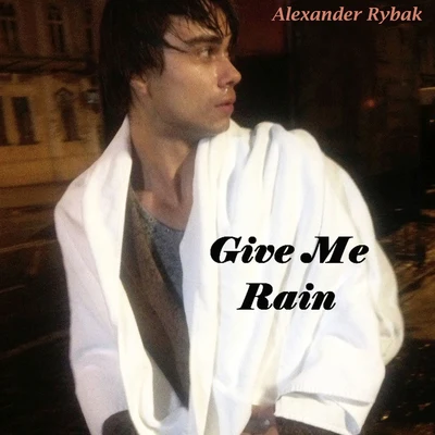 Alexander RybakGive Me Rain