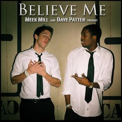 Meek MillBelieve Me (feat. Dave Patten)