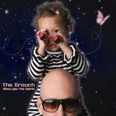 The GrouchShow You the World