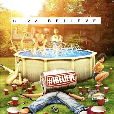 Bezz Believe#Ibelieve