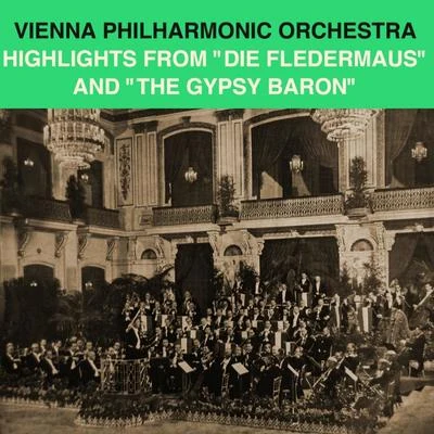 Vienna Philharmonic OrchestraHighlights From "Die Fledermaus" And "The Gypsy Baron"