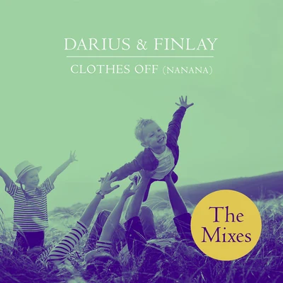 Darius X FinlayClothes Off (Nanana) (The Mixes)