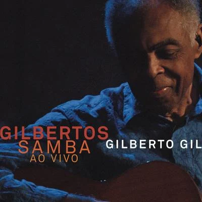 Gilberto GilGilbertos Samba Ao Vivo