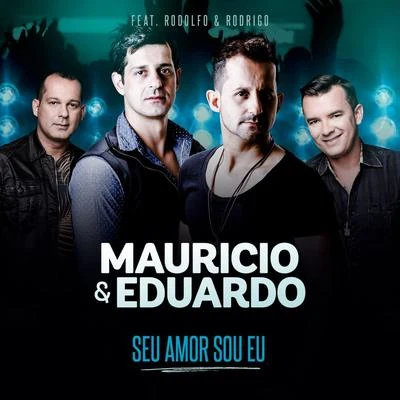 Israel Novaes/Maurício & EduardoSeu Amor Sou Eu (Ao Vivo)