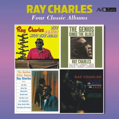 Ray CharlesFour Classic Albums (The Genius Hits the Road The Genius Sings the Blues The Genius After Hours Genius + Soul = Jazz) [Remastered]