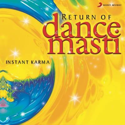 Instant KarmaReturn Of Dance Masti