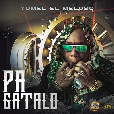 Yomel El MelosoPa Gatalo