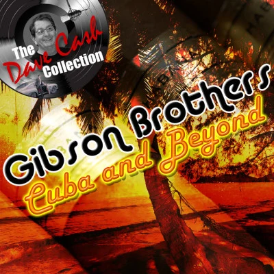 The Gibson BrothersDJ RebelRobert AbigailCuba and Beyond - [The Dave Cash Collection]