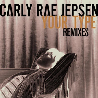 Carly Rae JepsenYour Type