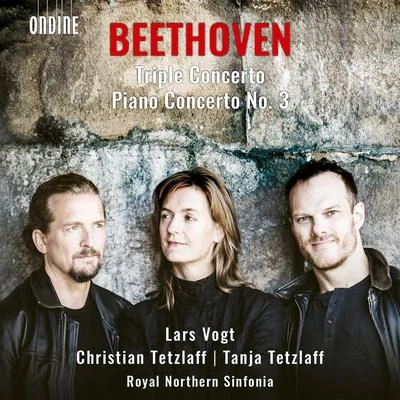 Christian Tetzlaff/Preben Iwan/Jorn Damgaard Jacobsen/Alain Lanceron/Danish National Symphony Orchestra/Thomas DausgaardBEETHOVEN, L. van: Triple ConcertoPiano Concerto No. 3 (C. and T. Tetzlaff, Vogt, Royal Northern Sinfonia)